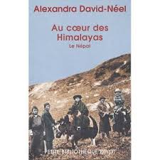 Au coeur des Himalayas - Alexandra David-Néel